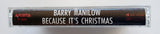 BARRY MANILOW - "Because It's Christmas" - <b style="color: red;">Audiophile</b> Chrome Cassette Tape (1990)  - Mint