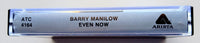 BARRY MANILOW - "Even Now" - Cassette Tape  (1978) [1st Issue Blue Cassette!] - Mint