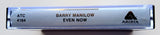 BARRY MANILOW - "Even Now" - Cassette Tape  (1978) [1st Issue Blue Cassette!] - Mint