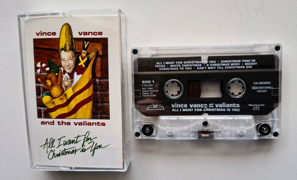 VINCE VANCE & THE VALIANTS - "All I Want For Christmas Is You" - Cassette Tape  (1990) [1st Valieant Edition!] - Mint
